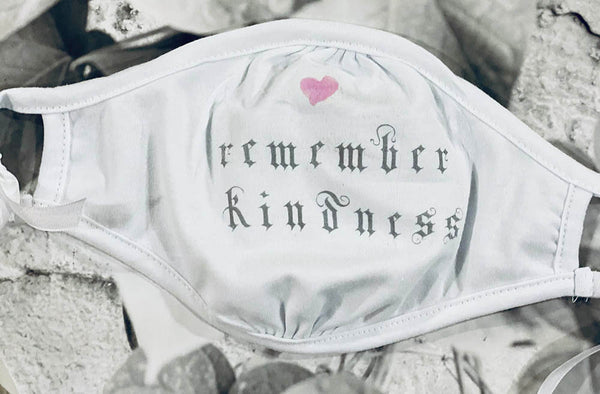 Remember Kindness Mask