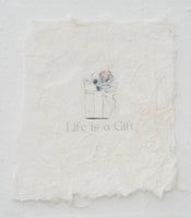 Life is a Gift Handmade Paper Print